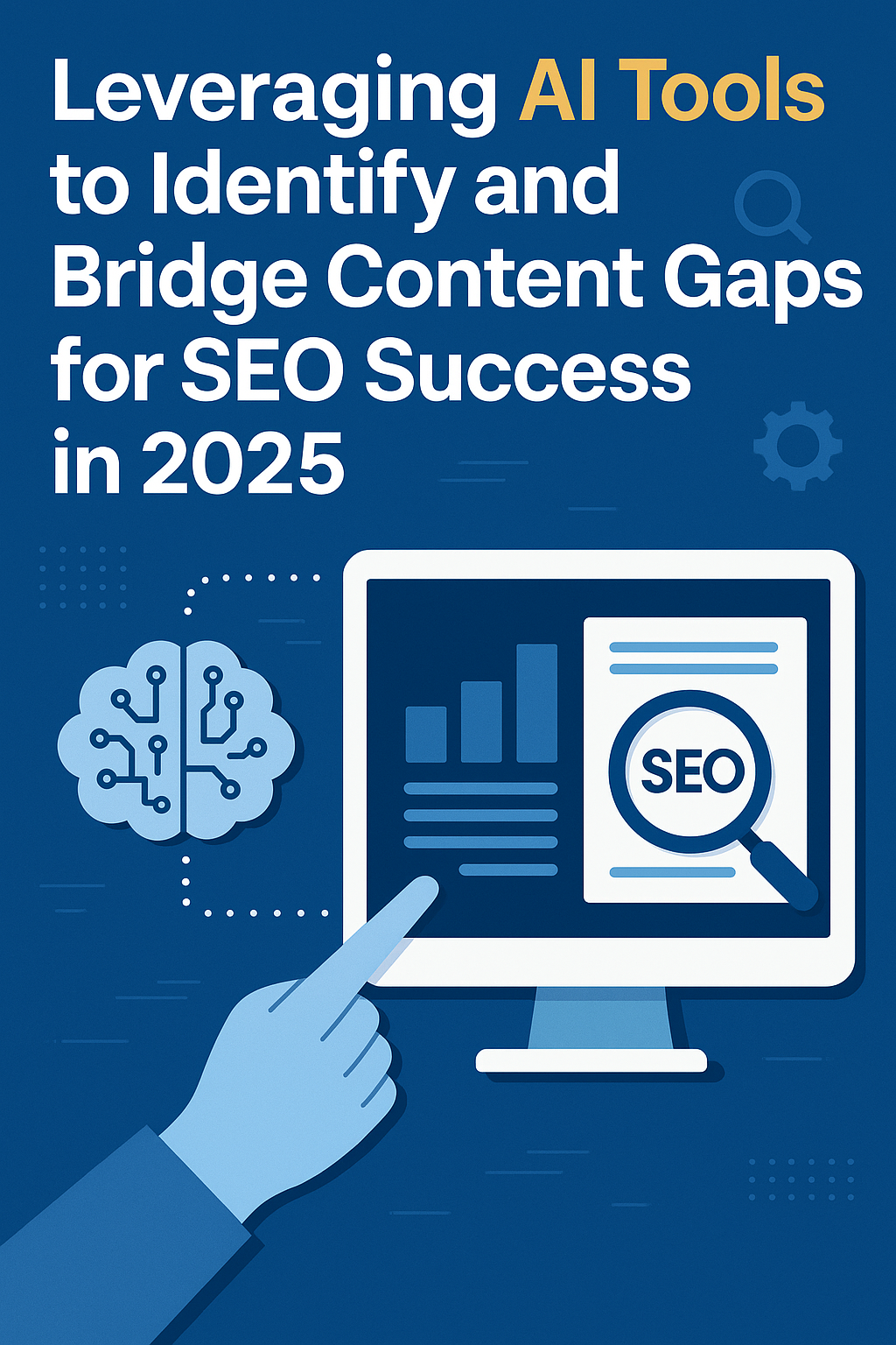 Harnessing AI for SEO: Bridging Content Gaps for Digital Success in 2025